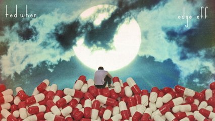 Ted When - Edge Off