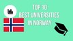 TOP 10 BEST UNIVERSITIES IN NORWAY / TOP 10 MEJORES UNIVERSIDADES DE NORUEGA