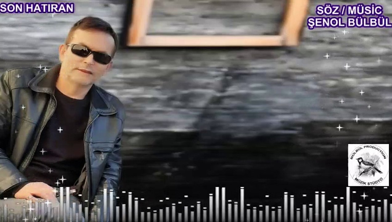 SON HATIRAN ŞENOL BÜLBÜL