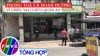 Huy động lực lượng điều tra chiếc vali nghi chứa chất nổ tại TP.HCM