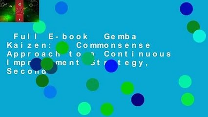 Full E-book  Gemba Kaizen: A Commonsense Approach to a Continuous Improvement Strategy, Second