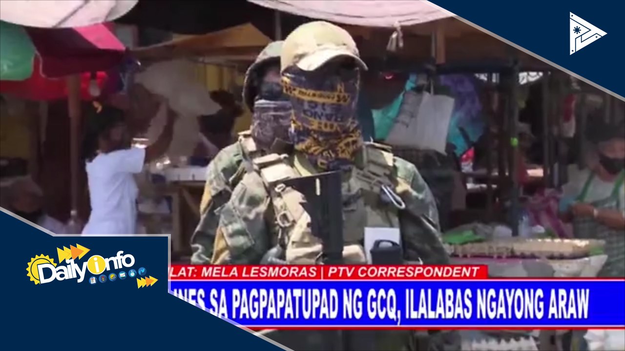 Guidelines sa pagpapatupad ng GCQ, ilalabas ngayong araw