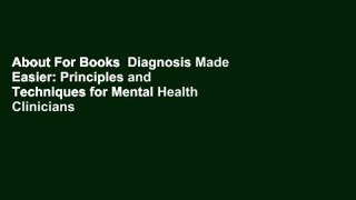 About For Books  Diagnosis Made Easier: Principles and Techniques for Mental Health Clinicians