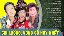 Tuyển Tập Tân Cổ Giao Duyên,Trích Đoạn Cải Lương Xưa Trước 1975 Để Đời Nhiều Danh Ca  Part 6