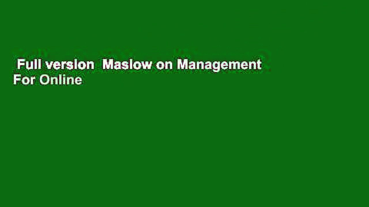 Full version  Maslow on Management  For Online
