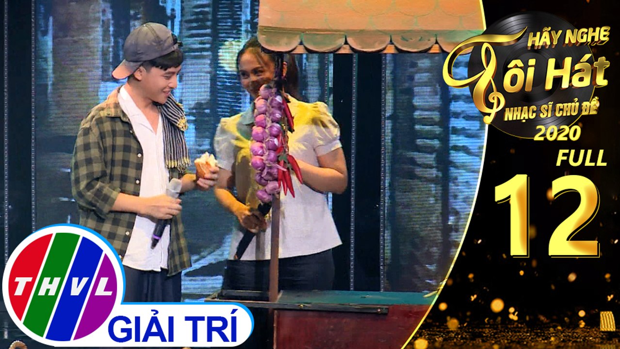 Hãy nghe tôi hát - Nhạc sĩ chủ đề Mùa 2 | Tập 12 FULL - Nhạc sĩ Đài Phương Trang