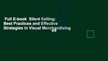 Full E-book  Silent Selling: Best Practices and Effective Strategies in Visual Merchandising