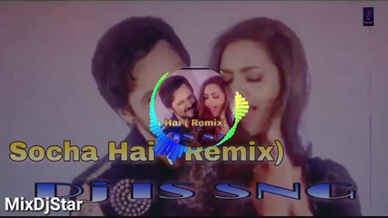 Socha Hai Remix Dj IS SNG   |  Bollywood Remix Songs || Badhaho |  New Hindi Songs