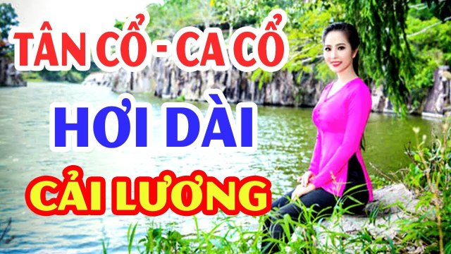 Tân Cổ Giao Duyên - vọng cổ hơi dài Vol 4 những Trích Đoạn Cải Lương Xưa trước 1975 nhiều danh ca