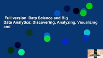 Full version  Data Science and Big Data Analytics: Discovering, Analyzing, Visualizing and
