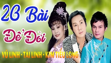 20 Bài Tân Cổ Giao Duyên  Trích Đoạn Cải Lương Xưa Trước 1975 - Vũ Linh Tài Linh Kim Tiểu Long