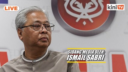 LIVE: sidang media oleh Menteri Kanan (Keselamatan) Ismail Sabri