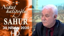 Nihat Hatipoğlu ile Sahur 30 Nisan 2020