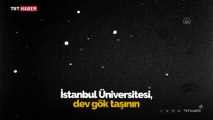 İstanbul Üniversitesinin görüntüleriyle dev gök taşının geçişi