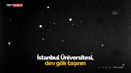 İstanbul Üniversitesinin görüntüleriyle dev gök taşının geçişi