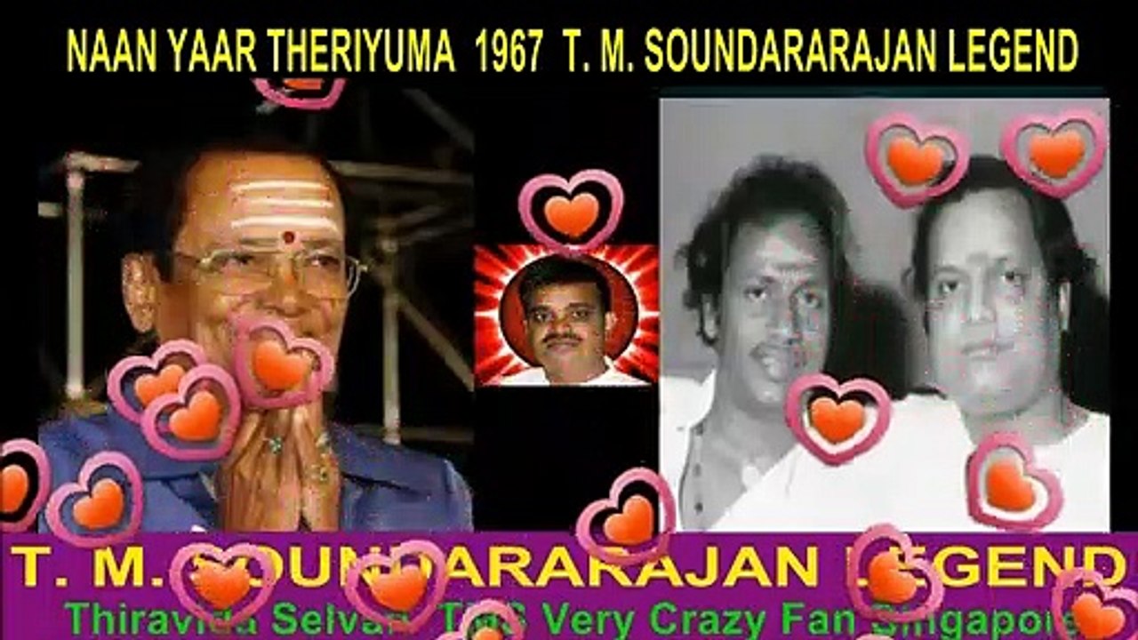 NAAN YAAR THERIYUMA  1967  T. M. SOUNDARARAJAN LEGEND song 3