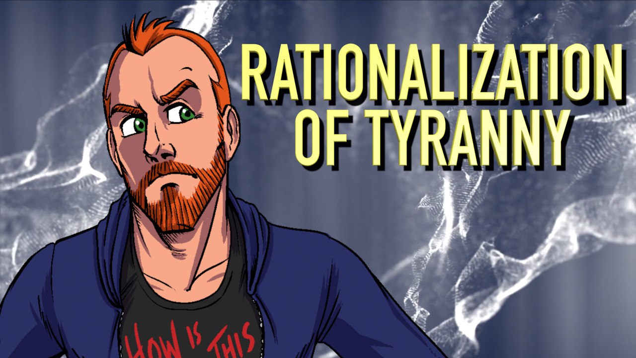 The Rationalization of Tyranny