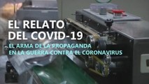 El relato del Covid-19: El arma de la propaganda en la guerra contra el coronavirus