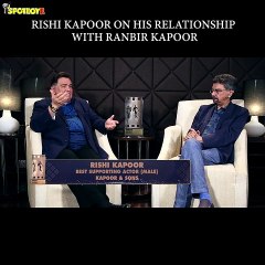 Rishi Kapoor Talks About His Relationship With Ranbir Kapoor
