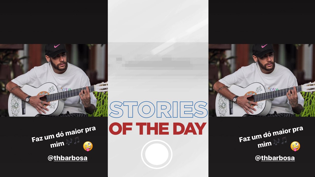 Stories du jour - Avec Neymar JR, Edinson Cavani & Cie