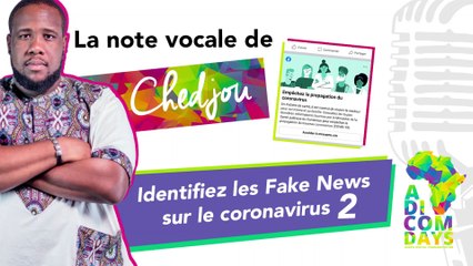 La note vocale de Chedjou #2 : Identifiez les Fake News sur le coronavirus