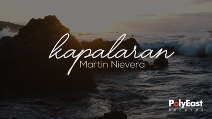 Martin Nievera - Kapalaran - (Official Lyric)