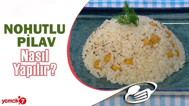 NOHUTLU PİLAV Nasıl Yapılır?