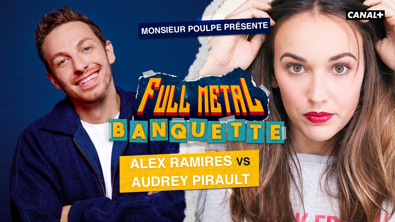 Audrey Pirault VS Alex Ramires - FULL METAL BANQUETTE présenté par Monsieur Poulpe