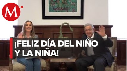 AMLO felicita a las niñas y los niños en su día