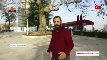 Tarihte Yürüyen Adam | Bursa | 1 Aralık 2019