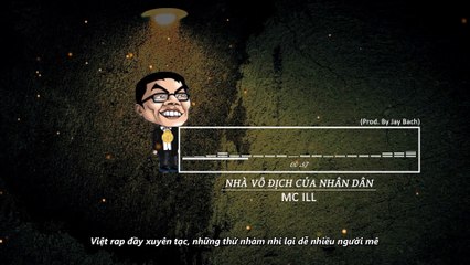 Nhà Vô Địch Của Nhân Dân - MC ILL  (Prod. By Jay Bach)
