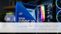 Intel Introduces Its 10th Generation Intel Comet Lake-S Processors | LK Tehsky