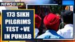 173 Sikh pilgrims Covid-19 +ve in Punjab after return from Maharashtra | Oneindia News