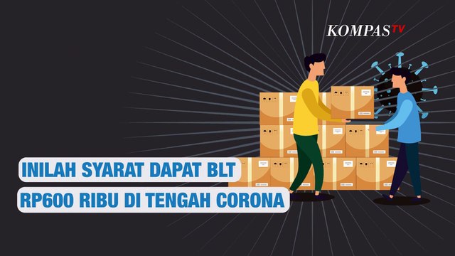 [INFOGRAFIS] Ini Syarat Dapat BLT Rp 600.000 di Tengah Pandemi Corona
