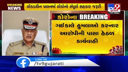 Attack on Police team or Health staff wont be tolerated _  Gujarat DGP Shivannad Jha
