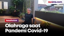 Yuk Ikutin Gerakan Olahraga Ini untuk Tingkatkan Kesehatan saat Pandemi Covid-19