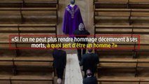 « Si l'on ne peut plus rendre hommage décemment à ses morts, à quoi sert d'être un homme ? »