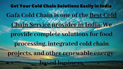 Get Your Cold Chain Solutions Easily in India || Gafa Cold Chain
