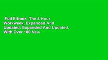 Full E-book  The 4 Hour Workweek, Expanded And Updated: Expanded And Updated, With Over 100 New