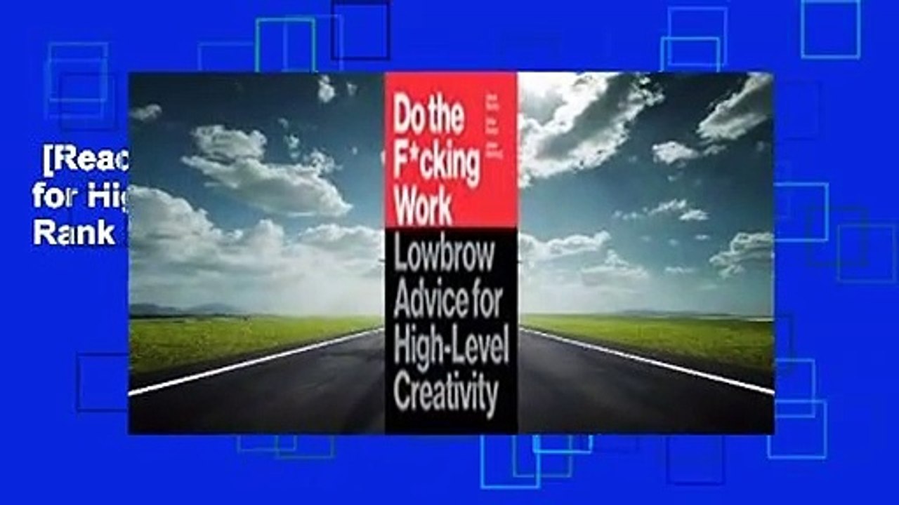 [Read] Do the F*cking Work: Lowbrow Advice for High-Level Creativity  Best Sellers Rank : #2