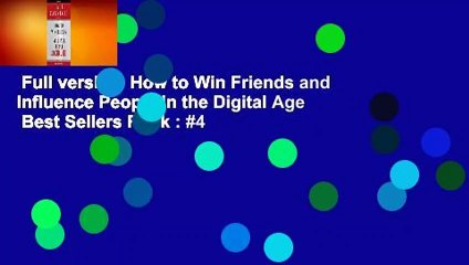 Full version  How to Win Friends and Influence People in the Digital Age  Best Sellers Rank : #4