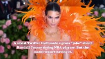 Kendall Jenner clapped back to a sexist joke about her dating history