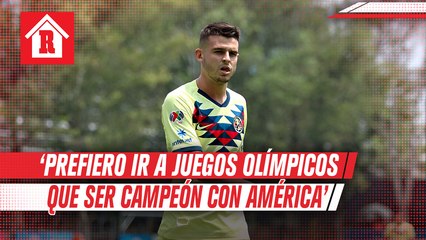 Benedetti: 'Prefiero ir a Juegos Olímpicos que ser Campeón con América'