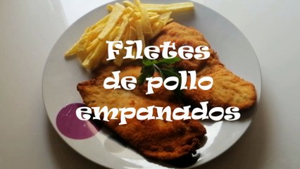 Filetes de pollo empanados