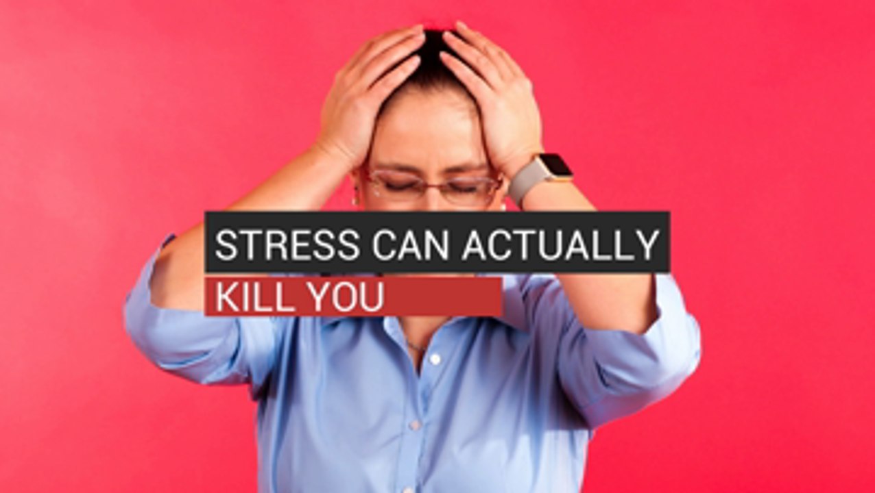 Stress Can Actually Kill You