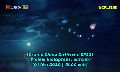Girlfriend EP22 - INDO SUB