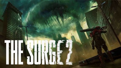 The Surge 2 (07-19) - Le Grand Prix & Les Trois Tours