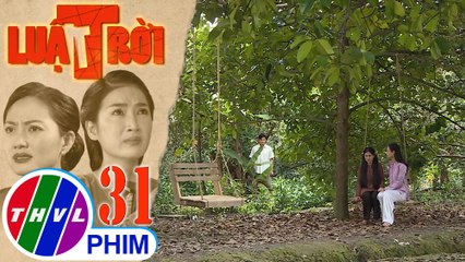 Luật trời - Tập 31[1]: Bích vẫn khăng khăng cho rằng cậu chủ đánh mẹ mình khiến Tiến đau lòng