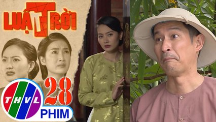 Luật trời - Tập 28[3]: Trang và Được cố tình khiêu khích Tiến chuyện Bích dòm ngó tới vị trí bà chủ