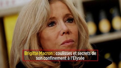 Brigitte Macron : coulisses et secrets de son confinement à l'Élysée